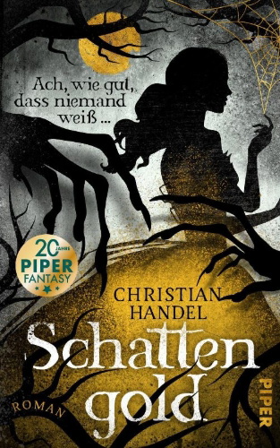 Buchcover und Innenansicht für das Buch: Schattengold - Ach, wie gut, dass niemand weiß ...