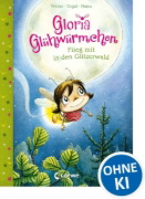 Buchcover und Innenansicht für das Buch: Gloria Glühwürmchen - Flieg mit in den Glitzerwald
