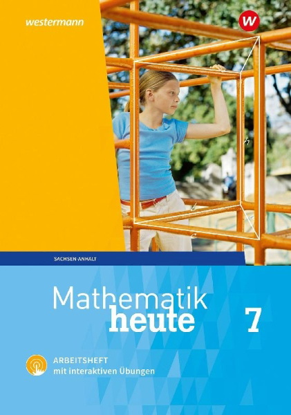 Buchcover und Innenansicht für das Buch: Mathematik heute 7. Arbeitsheft mit interaktiven Übungen. Sachsen-Anhalt