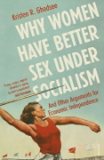 Buchcover und Innenansicht für das Buch: Why Women Have Better Sex Under Socialism