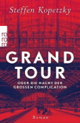 Buchcover und Innenansicht für das Buch: Grand Tour oder die Nacht der Großen Complication