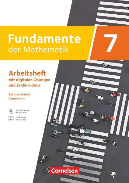 Buchcover und Innenansicht für das Buch: Fundamente der Mathematik 7. Schuljahr - Sachsen-Anhalt ab 2024 - Arbeitsheft zum Schulbuch mit Erklärfilmen und digitalen Übungen