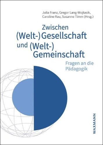 Buchcover und Innenansicht für das Buch: Zwischen (Welt-)Gesellschaft und (Welt-)Gemeinschaft