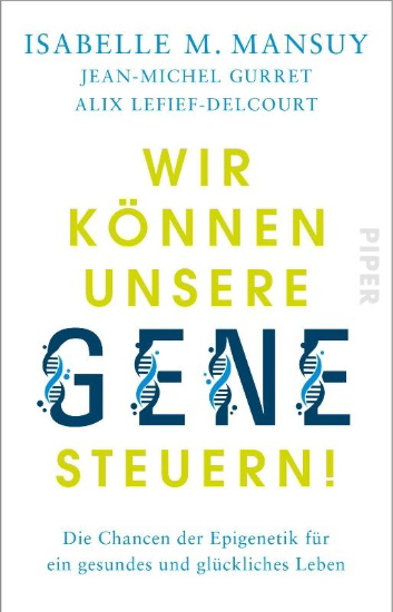 Buchcover und Innenansicht für das Buch: Reprenez le contrôle de vos gènes. Améliorez votre vie et celle de vos descendants avec l'épigénétique