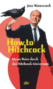 Buchcover und Innenansicht für das Buch: How to Hitchcock