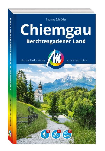 Buchcover und Innenansicht für das Buch: MICHAEL MÜLLER Reiseführer Chiemgau & Berchtesgadener Land