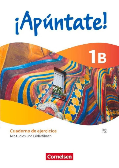 Buchcover und Innenansicht für das Buch: ¡Apúntate! Band 1. Cuaderno de ejercicios 1B - Mit Audios und Erklärfilmen