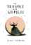 Buchcover und Innenansicht für das Buch: The Trouble with Women