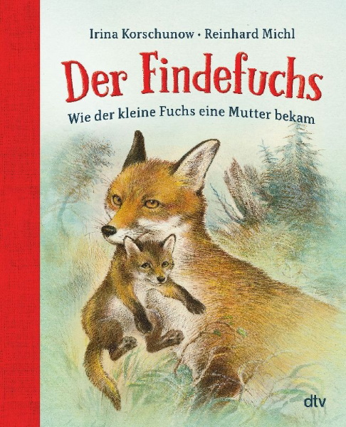 Buchcover und Innenansicht für das Buch: Der Findefuchs - Wie der kleine Fuchs eine Mutter bekam