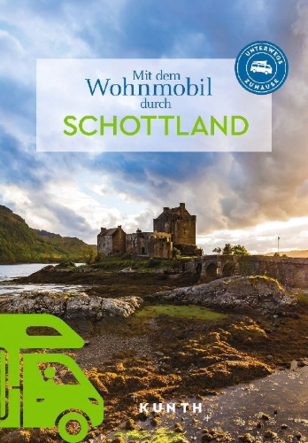 Buchcover und Innenansicht für das Buch: KUNTH Mit dem Wohnmobil durch Schottland