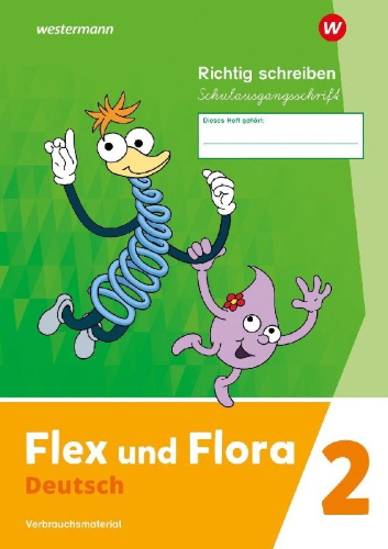 Buchcover und Innenansicht für das Buch: Flex und Flora. Heft Richtig schreiben 2 (Schulausgangsschrift) Verbrauchsmaterial