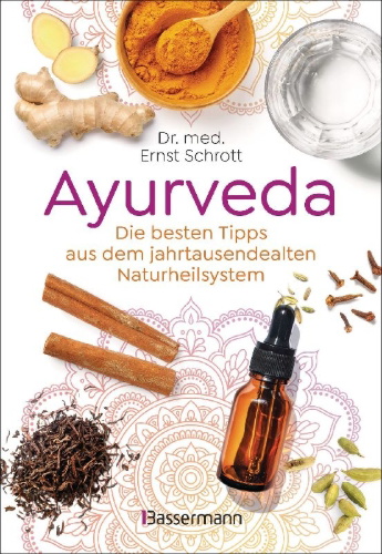 Buchcover und Innenansicht für das Buch: Ayurveda: Die besten Tipps aus dem jahrtausendealten Naturheilsystem