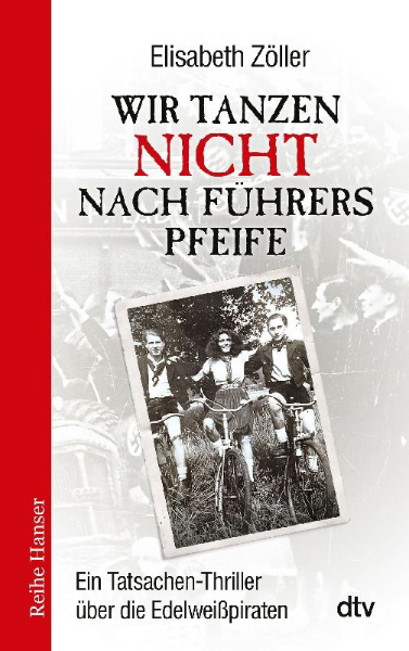 Buchcover und Innenansicht für das Buch: Wir tanzen nicht nach Führers Pfeife
