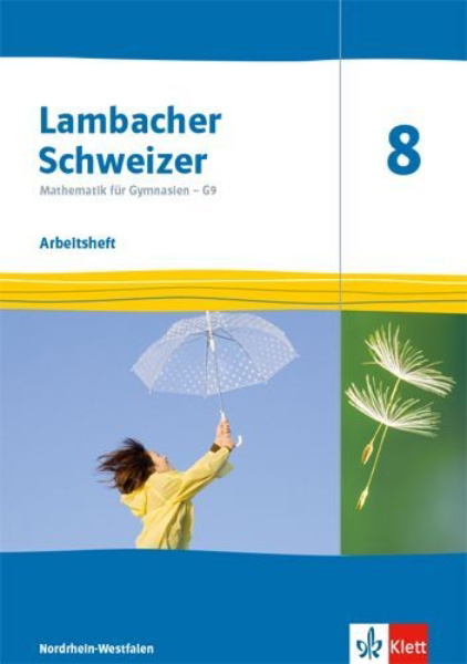 Buchcover und Innenansicht für das Buch: Lambacher Schweizer Mathematik 8 - G9. Arbeitsheft plus Lösungsheft Klasse 8. Ausgabe Nordrhein-Westfalen