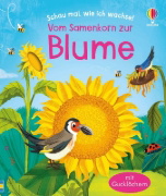 Buchcover und Innenansicht für das Buch: Schau mal, wie ich wachse! Vom Samenkorn zur Blume