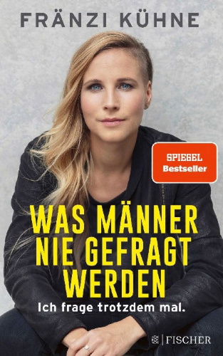 Buchcover und Innenansicht für das Buch: Was Männer nie gefragt werden