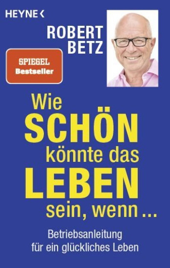 Buchcover und Innenansicht für das Buch: Wie schön könnte das Leben sein, wenn ...