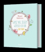 Buchcover und Innenansicht für das Buch: Ganz viel Segen wünsch ich dir