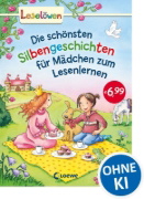 Buchcover und Innenansicht für das Buch: Leselöwen - Das Original: Die schönsten Silbengeschichten für Mädchen zum Lesenlernen