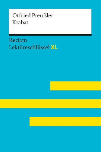 Buchcover und Innenansicht für das Buch: Krabat von Otfried Preußler: Lektüreschlüssel mit Inhaltsangabe, Interpretation, Prüfungsaufgaben mit Lösungen, Lernglossar. (Reclam Lektüreschlüssel XL)