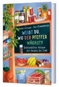 Buchcover und Innenansicht für das Buch: Weißt du, wo der Pfeffer wächst? - Erstaunliches Wissen von Ananas bis Zimt