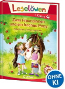 Buchcover und Innenansicht für das Buch: Leselöwen 1. Klasse - Zwei Freundinnen und ein freches Pony