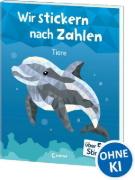 Buchcover und Innenansicht für das Buch: Wir stickern nach Zahlen - Tiere