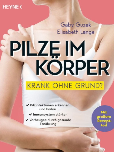 Buchcover und Innenansicht für das Buch: Pilze im Körper - Krank ohne Grund?