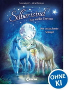 Buchcover und Innenansicht für das Buch: Silberwind, das weiße Einhorn - Der verzauberte Spiegel