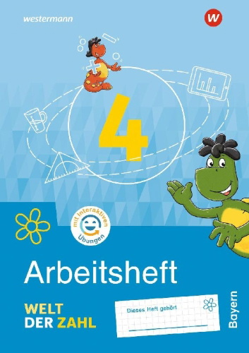 Buchcover und Innenansicht für das Buch: Welt der Zahl 4. Arbeitsheft mit Interaktiven Übungen. Für Bayern
