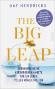 Buchcover und Innenansicht für das Buch: The Big Leap: Conquer Your Hidden Fear and Take Life to the Next Level