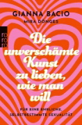 Buchcover und Innenansicht für das Buch: Die unverschämte Kunst, zu lieben, wie man will 