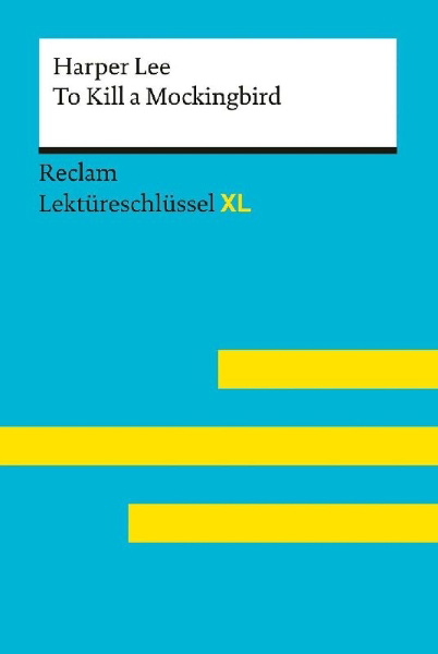 Buchcover und Innenansicht für das Buch: To Kill a Mockingbird von Harper Lee: Lektüreschlüssel mit Inhaltsangabe, Interpretation, Prüfungsaufgaben mit Lösungen, Lernglossar. (Reclam Lektüreschlüssel XL)