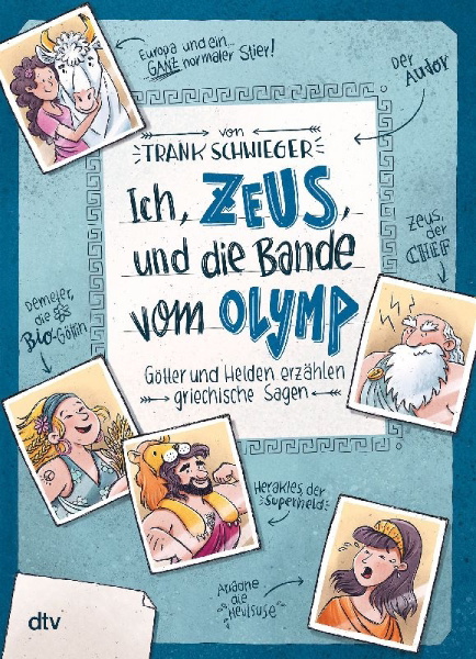 Buchcover und Innenansicht für das Buch: Ich, Zeus, und die Bande vom Olymp - Götter und Helden erzählen griechische Sagen
