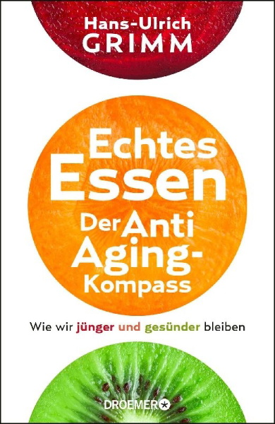 Buchcover und Innenansicht für das Buch: Echtes Essen. Der Anti-Aging-Kompass