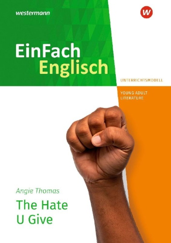 Buchcover und Innenansicht für das Buch: The Hate U Give. EinFach Englisch New Edition Unterrichtsmodelle