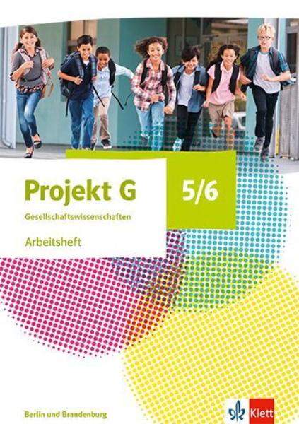 Buchcover und Innenansicht für das Buch: Projekt G Gesellschaftswissenschaften 5/6. Arbeitsheft Klasse 5/6. Ausgabe Berlin, Brandenburg