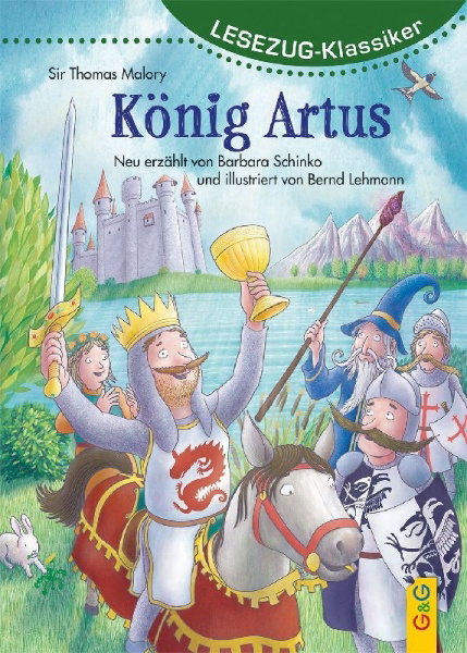 Buchcover und Innenansicht für das Buch: LESEZUG/Klassiker: König Artus