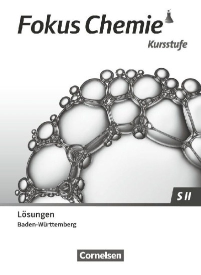 Buchcover und Innenansicht für das Buch: Fokus Chemie Sekundarstufe II. Kursstufe - Baden-Württemberg - Lösungen zum Schülerbuch
