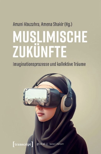 Buchcover und Innenansicht für das Buch: Muslimische Zukünfte