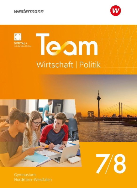 Buchcover und Innenansicht für das Buch: TEAM Wirtschaft-Politik. Schulbuch 7 / 8. Für Gymnasien in Nordrhein-Westfalen