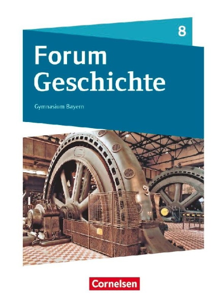 Buchcover und Innenansicht für das Buch: Forum Geschichte 8. Jahrgangsstufe - Gymnasium Bayern - Das lange 19. Jahrhundert