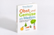 Buchcover und Innenansicht für das Buch: Obst und Gemüse als Medizin. Die besten Nahrungsmittel für Ihre Gesundheit