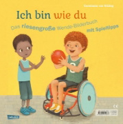 Buchcover und Innenansicht für das Buch: Ich bin anders als du - Ich bin wie du: Das riesengroße Wende-Bilderbuch mit Spieltipps