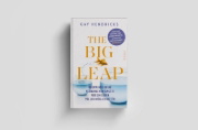 Buchcover und Innenansicht für das Buch: The Big Leap: Conquer Your Hidden Fear and Take Life to the Next Level