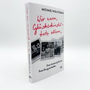 Buchcover und Innenansicht für das Buch: Wir waren Glückskinder - trotz allem. Eine deutschjüdische Familiengeschichte