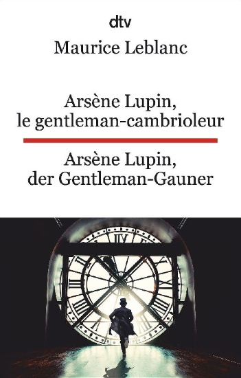 Buchcover und Innenansicht für das Buch: Arsène Lupin, le gentleman-cambrioleur. Arsène Lupin, der Gentleman-Gauner