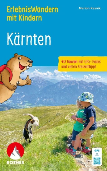Buchcover und Innenansicht für das Buch: ROTHER Wanderbuch ErlebnisWandern mit Kindern Kärnten. 40 Touren
