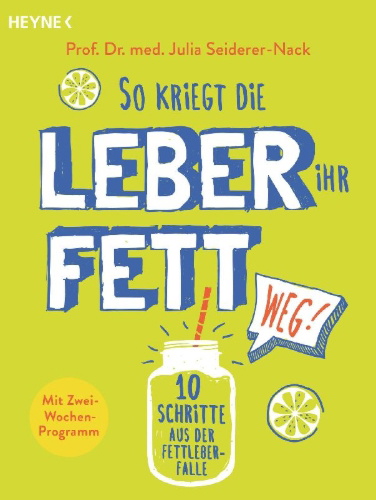 Buchcover und Innenansicht für das Buch: So kriegt die Leber ihr Fett weg!
