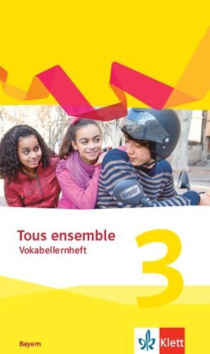 Buchcover und Innenansicht für das Buch: Tous ensemble 3.Vokabellernheft 3. Lernjahr.  Ausgabe Bayern